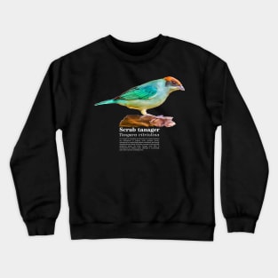 Scrub tanager tropical bird white text Crewneck Sweatshirt